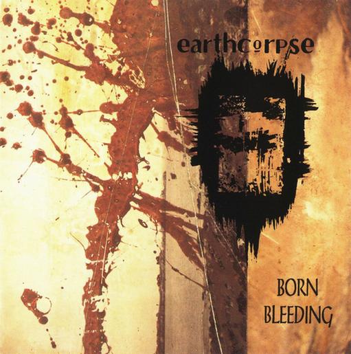 Earthcorpse - Born Bleeding