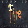 Born in Fire - The Fifth Curse