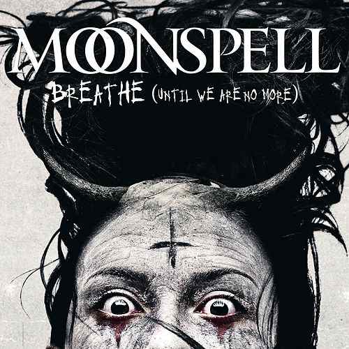 Moonspell - Breathe (Until We Are No More) (digital)