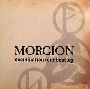 Morgion - Doomination Tour Bootleg
