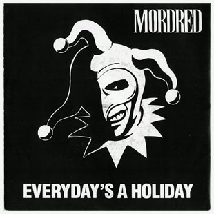 Mordred - Everyday's a Holiday