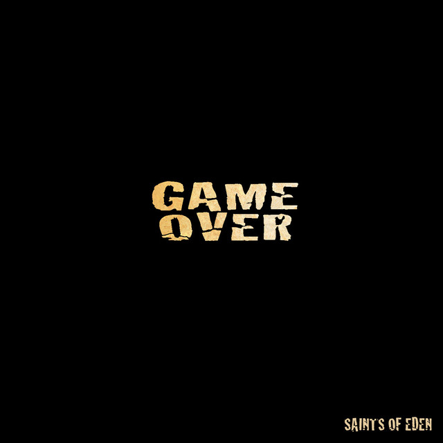 The Saints Of Eden - Game Over