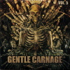 Gentle Carnage Vol. 5