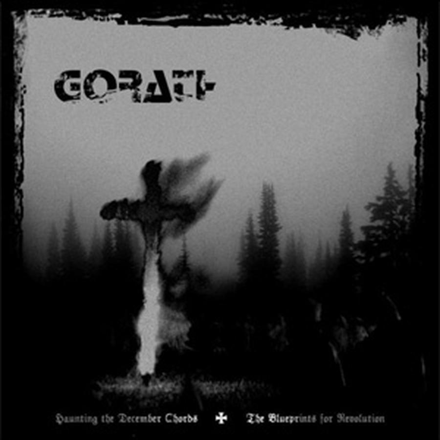 Gorath - Haunting the December Chords / The Blueprints for Revolution