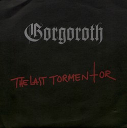 Gorgoroth - The Last Tormentor