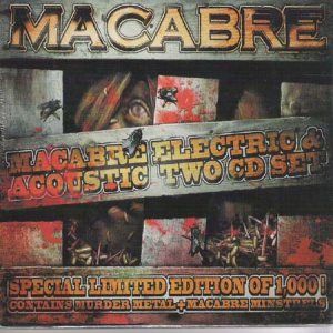 Macabre - Macabre Electric & Acoustic Two CD Set