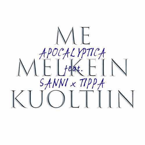Apocalyptica - Me Melkein Kuoltiin (digital)