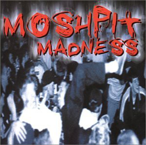 Various M - Moshpit Madness