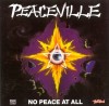Peaceville - No Peace At All