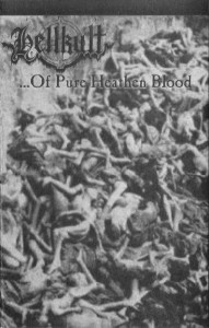 Hellkult - ...of Pure Heathen Blood (demo)
