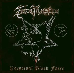Zarathustra (GER) - Perpetual Black Force