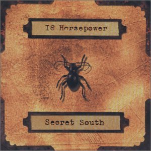 Sixteen Horsepower - Secret South