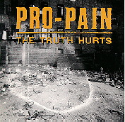 Pro Pain - The Truth Hurts