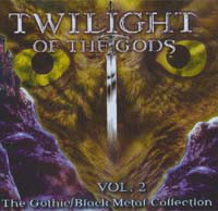 Various T - Twilight Of The Gods Vol. 2 - The Gothic/Black Metal Collection