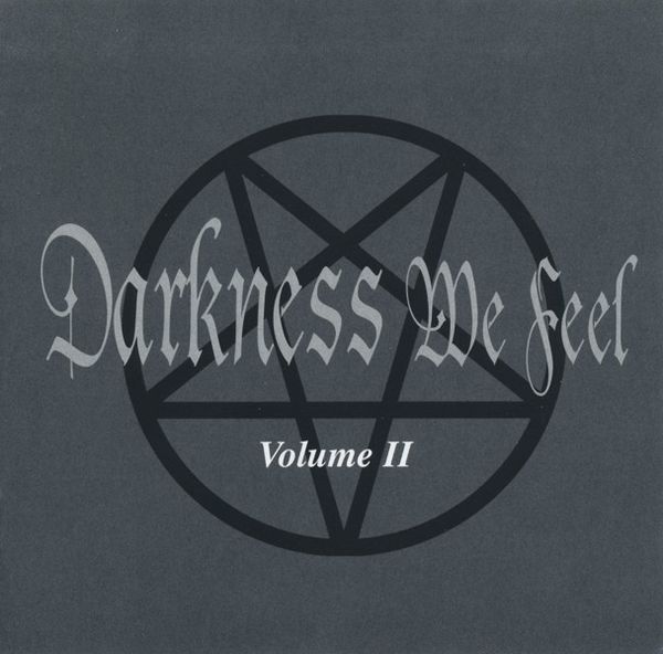 Various D - Darkness We Feel Volume II