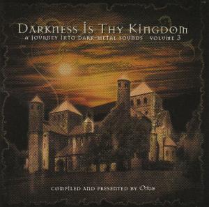 Various D - Darkness is Thy Kingdom volume 3