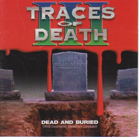 Various T - Traces of Death III: Dead and Buried OST